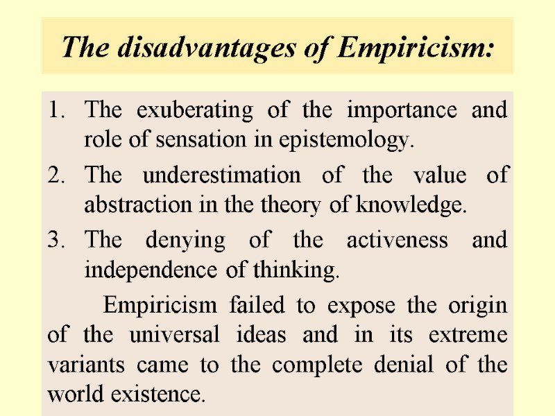 The disadvantages of Empiricism: The exuberating of the importance and role of sensation in